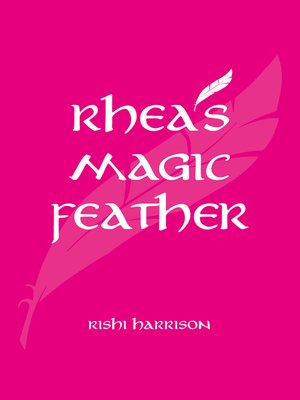 cover image of Rhea's Magical Feather